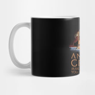 Ancient Greece makes me happy. You, not as much. - Greek Trireme Mug